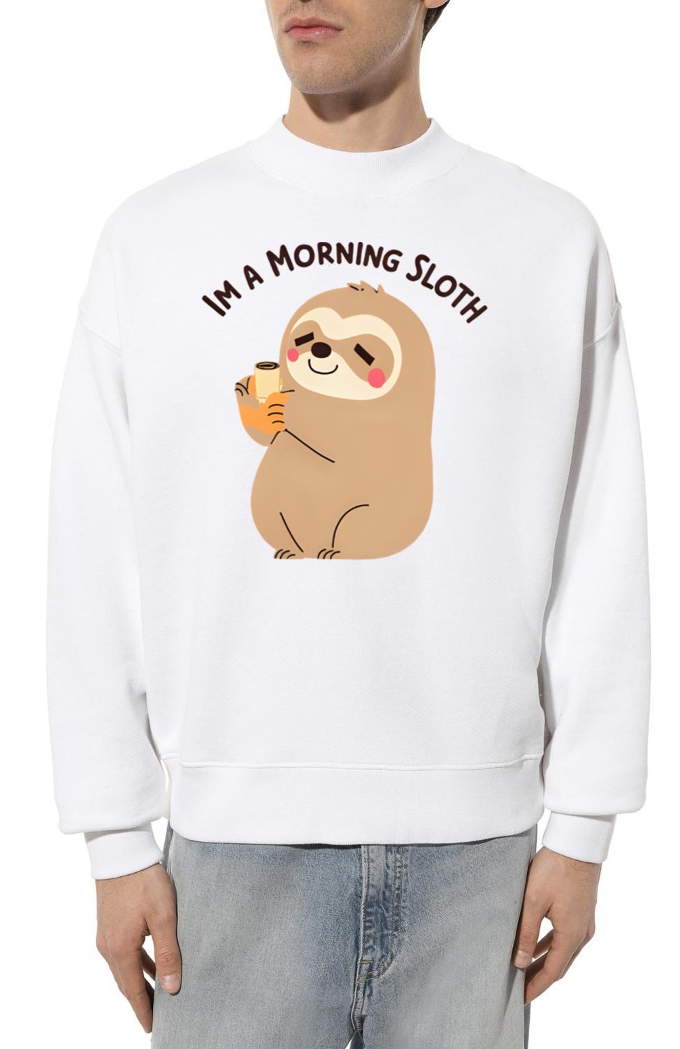 I'm a Morning Sloth - Cute Sleepy Coffee lover. - Unisex Sweatshirt