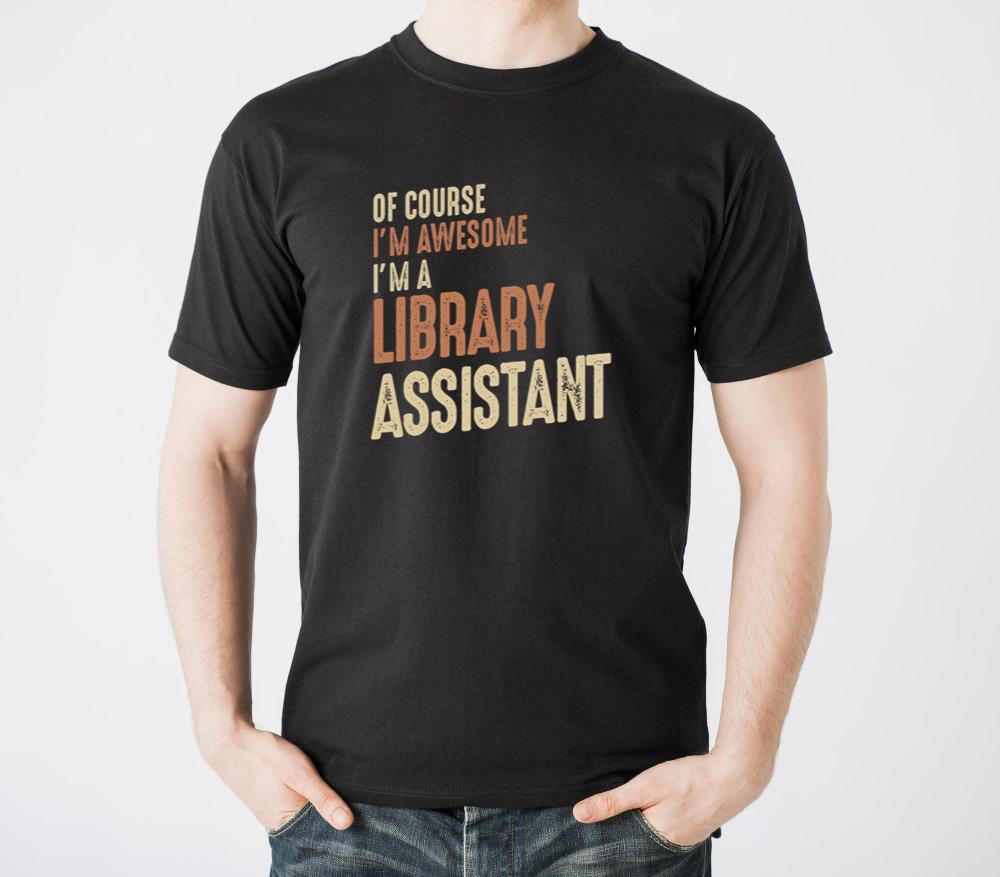 Im Awesome Im a Library Assistant Funny Job - Unisex Standard T-Shirt