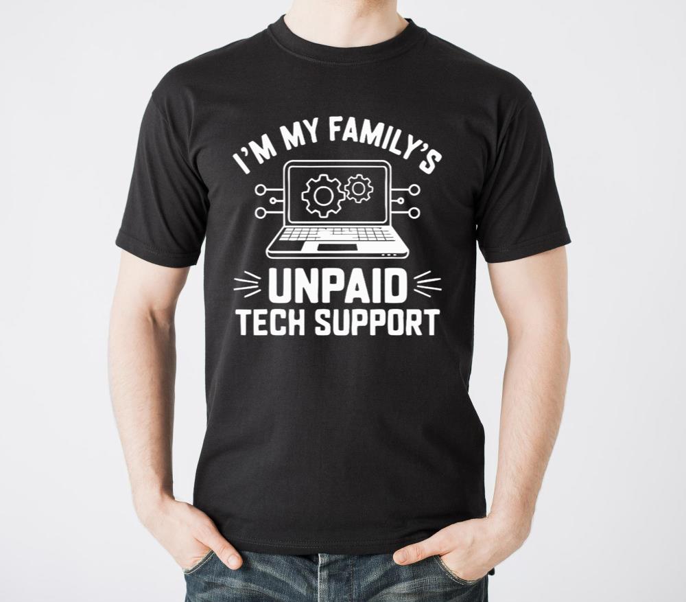 Im My Familys Unpaid Tech Support - Unisex Standard T-Shirt