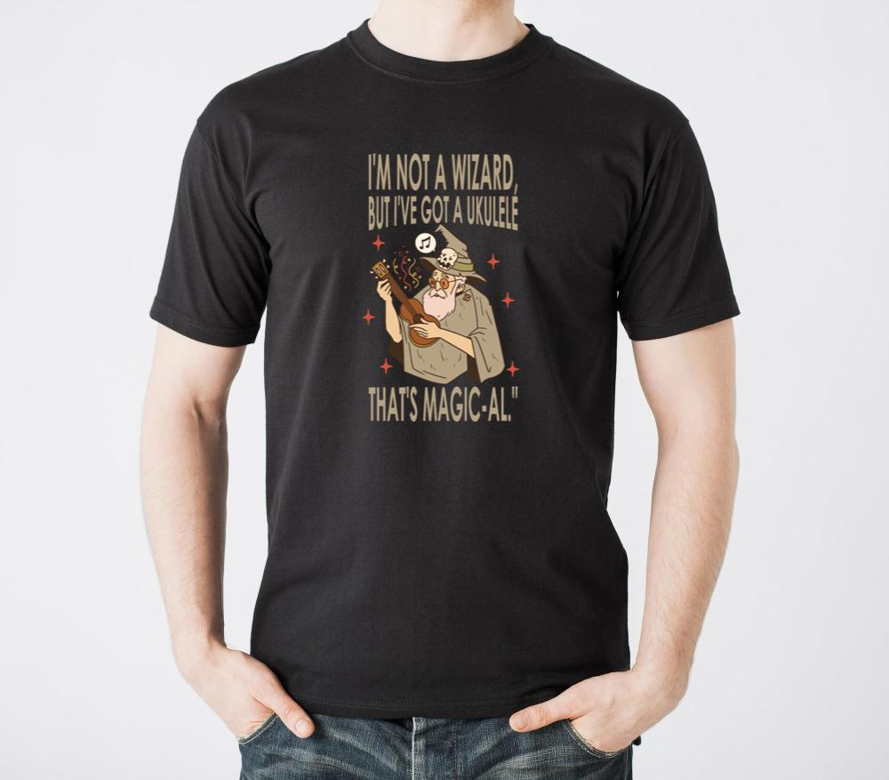 Im Not A Wizard, But Ive Got A Ukulele Thats - Unisex Standard T-Shirt