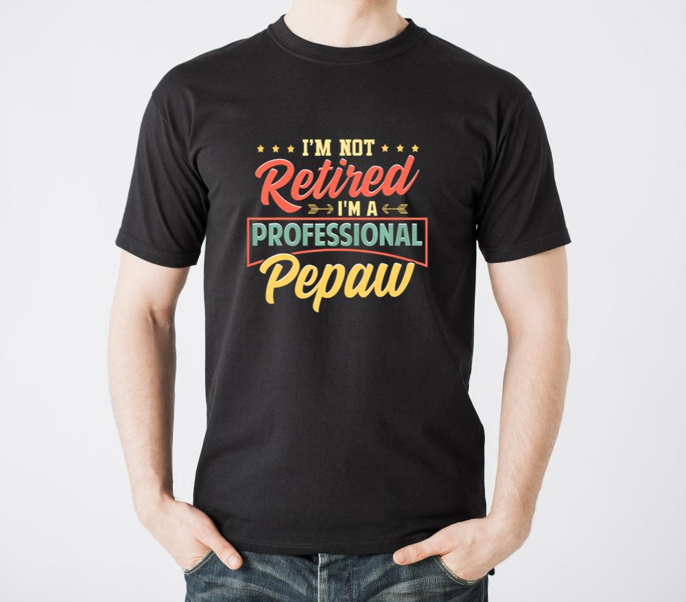 Im Not Retired Im A Professional Pepaw - Unisex Standard T-Shirt