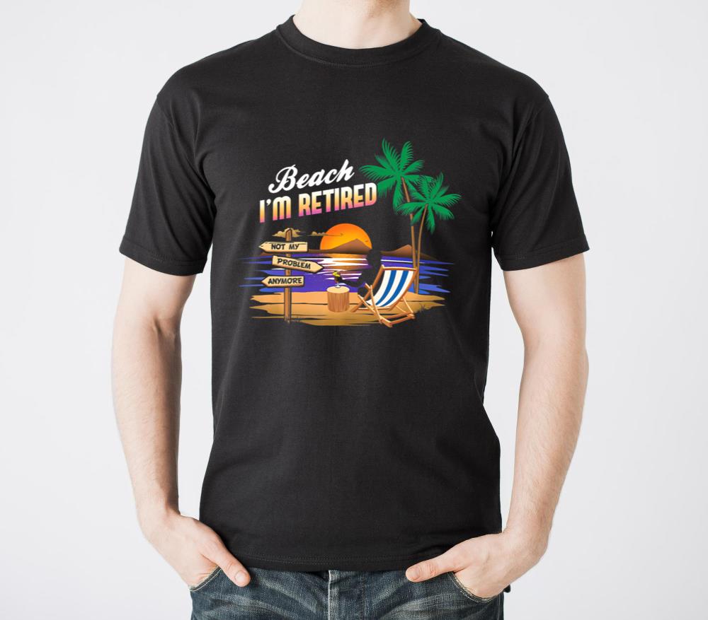 Im Retired Not My Problem Anymore Retirement1 - Unisex Standard T-Shirt