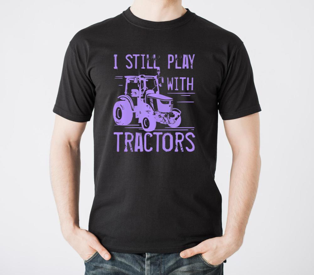 Ironic Saying Farmer Play With Tractors Farm - Unisex Standard T-Shirt
