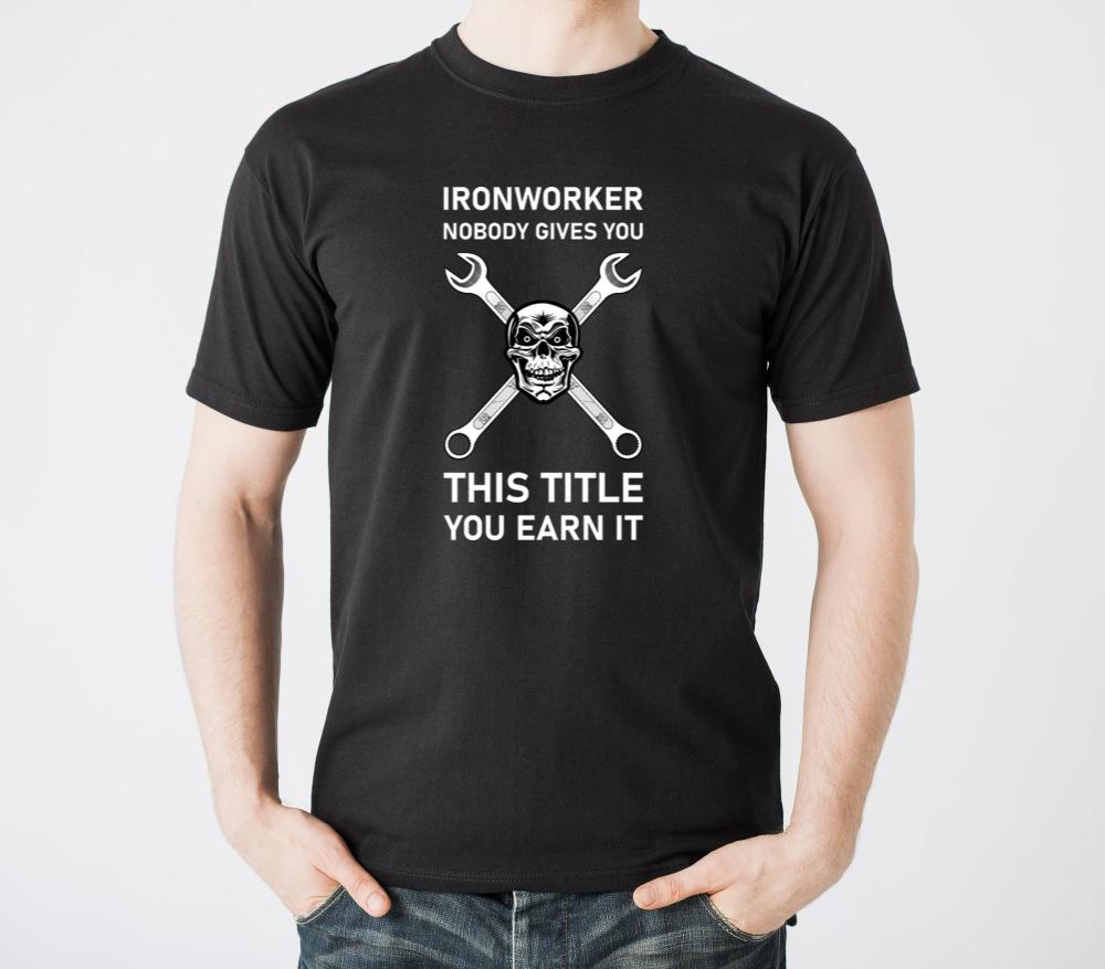 Ironworker Nobody Gives You This Title You Earn It2 - Unisex Standard T-Shirt