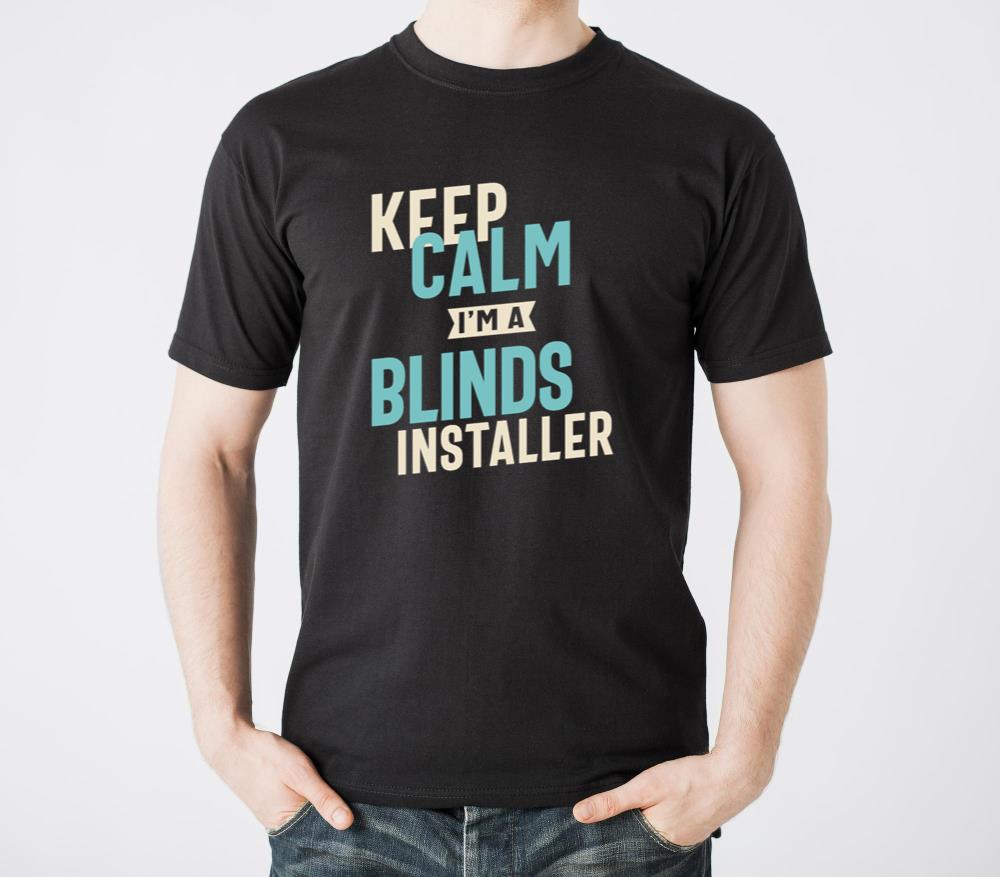 Keep Calm Im a Blinds Installer - Unisex Standard T-Shirt