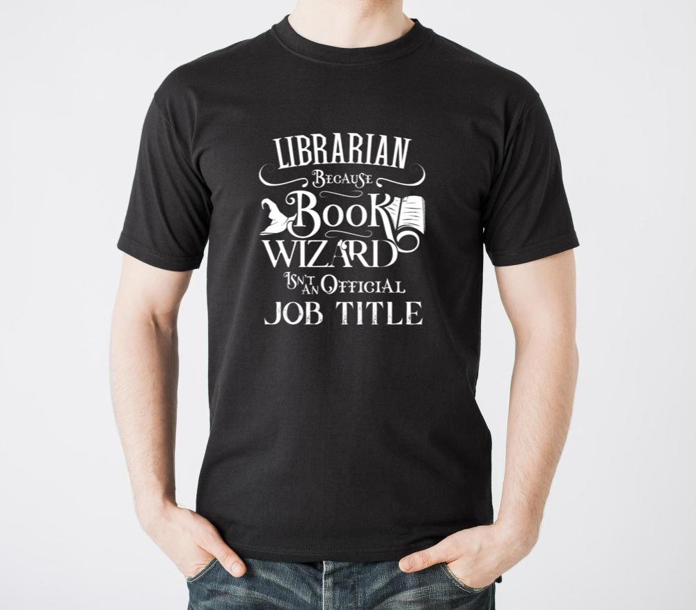 Librarian Because Book Wizard Isnt Job Title Funny - Unisex Standard T-Shirt