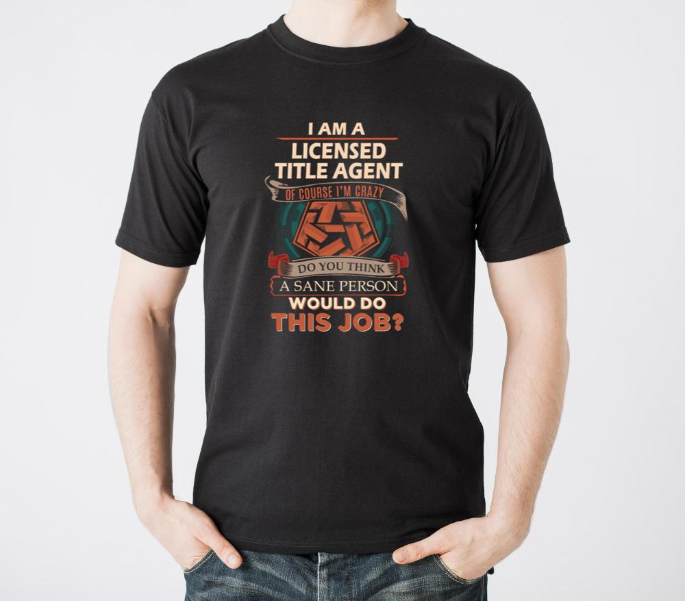 Licensed Title Agent T Shirt - Sane Person Gift It - Unisex Standard T-Shirt