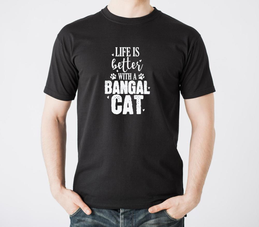 Life is better with a Bangal Cat House Cat - Unisex Standard T-Shirt