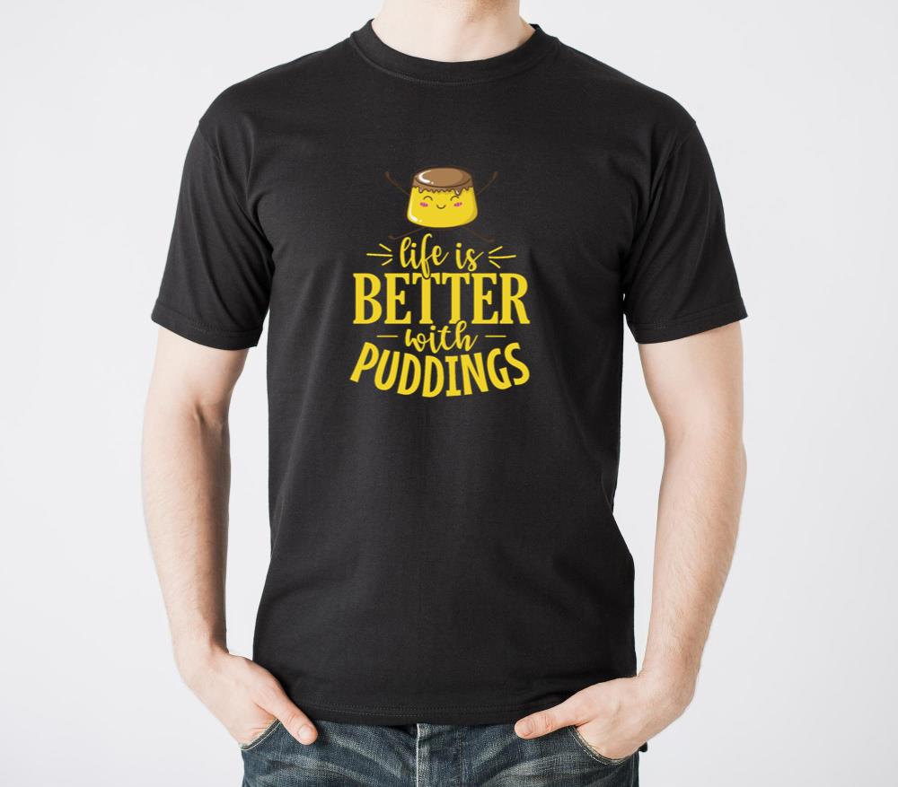 Life is Better with Puddings - Unisex Standard T-Shirt