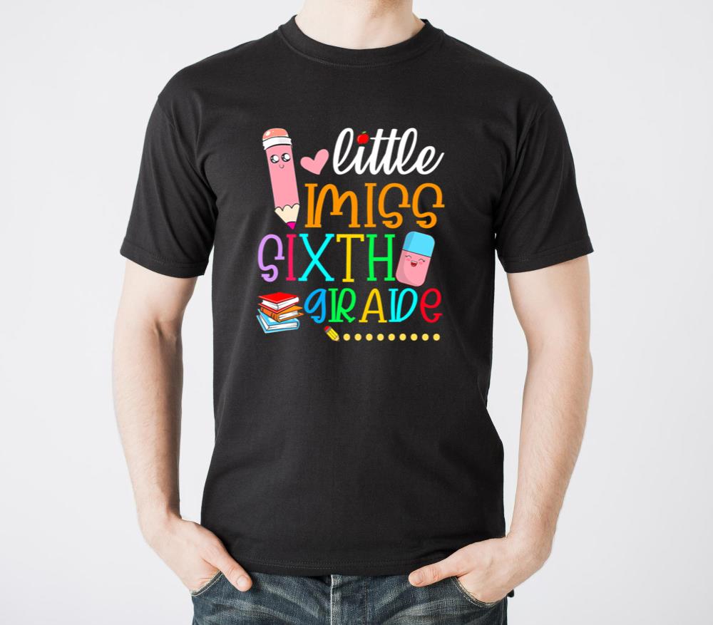 Little Miss Sixth Grade Back To School 6th Grader - Unisex Standard T-Shirt