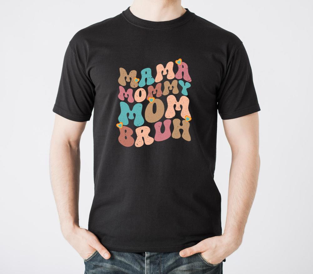 Mama Mommy Mom Bruh Mothers day - Unisex Standard T-Shirt