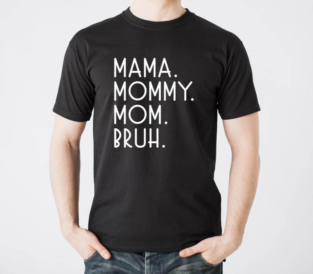 Mama Mommy Mom Bruh2 - Unisex Standard T-Shirt