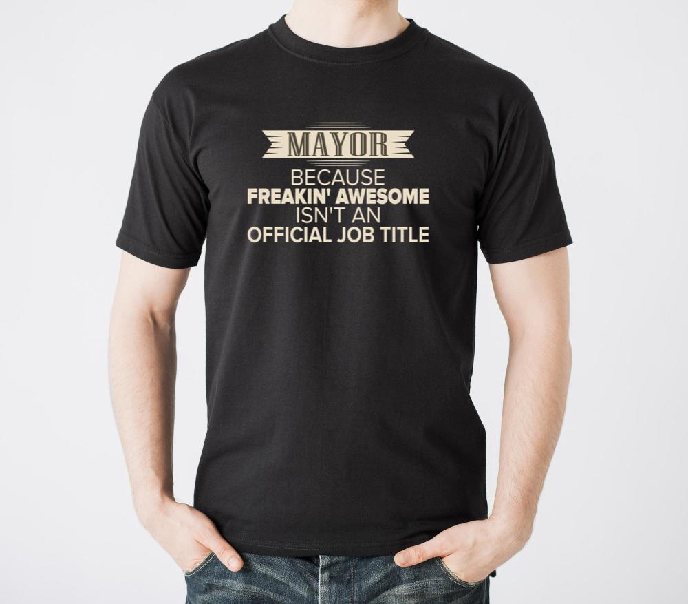 Mayor - Mayor because freakin awesome isnt an of - Unisex Standard T-Shirt