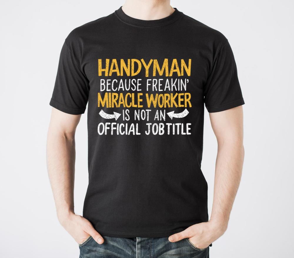 Miracle Worker Handyman Job Title Work Career - Unisex Standard T-Shirt