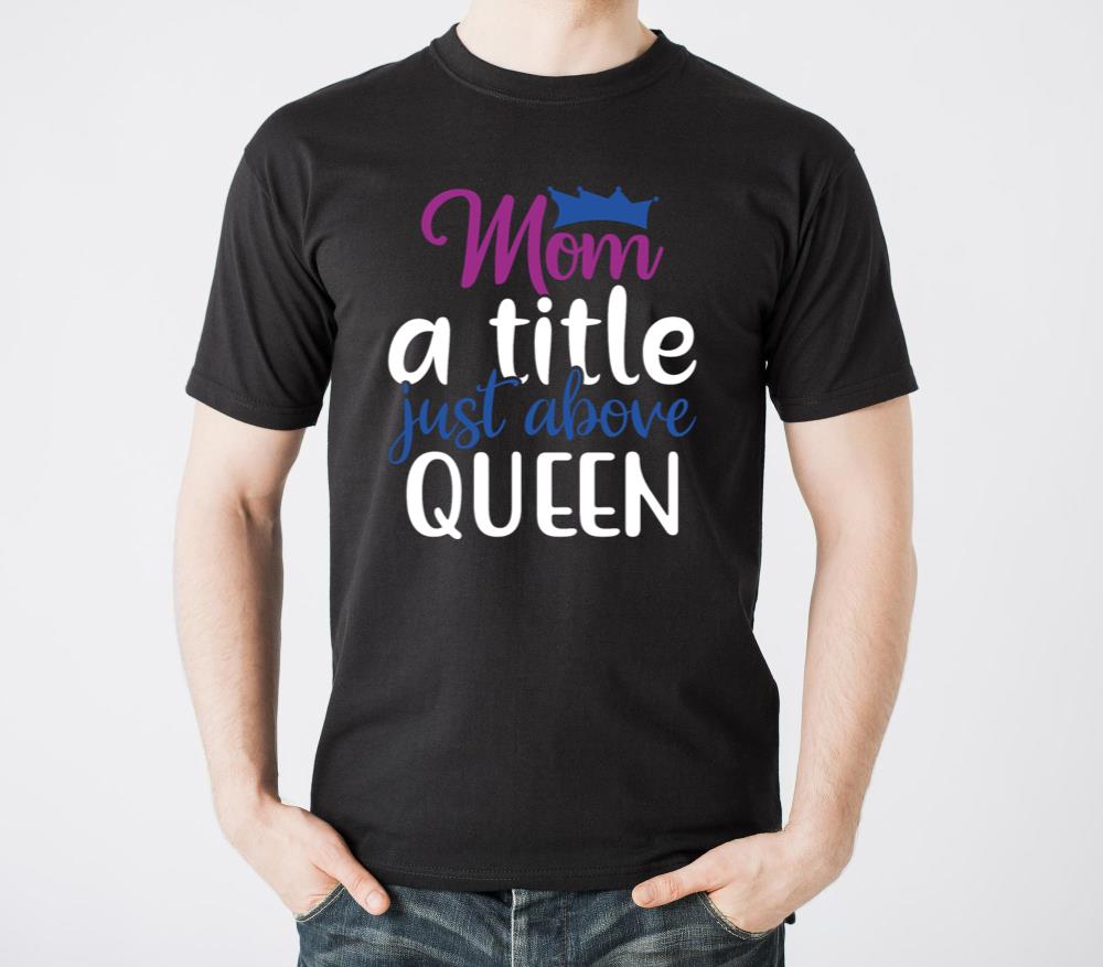 Mom A Little Just About Queen - Unisex Standard T-Shirt