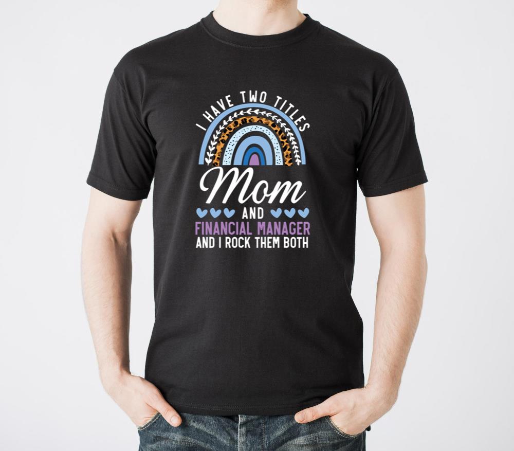 Mom And Financial Manager Financial Management - Unisex Standard T-Shirt
