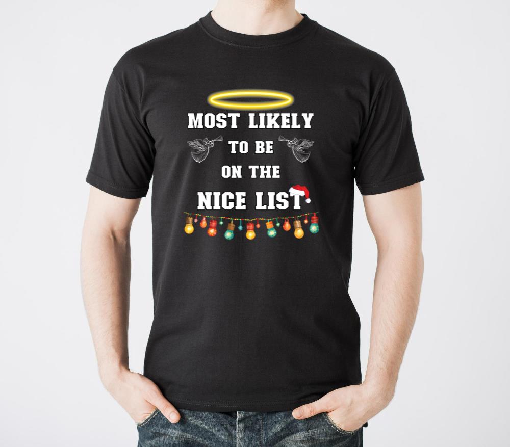 Most Likely To Be On The Nice List - Funny Family - Unisex Standard T-Shirt