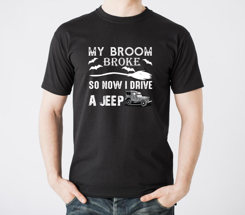 My Broom Broke So Now I Drive Jeep Shirt halloween - Unisex Standard T-Shirt