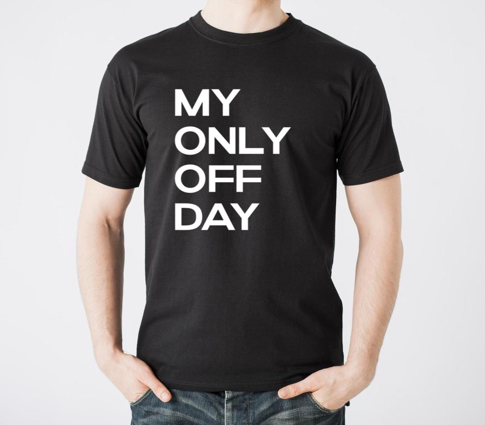 My Only Off Day - Unisex Standard T-Shirt