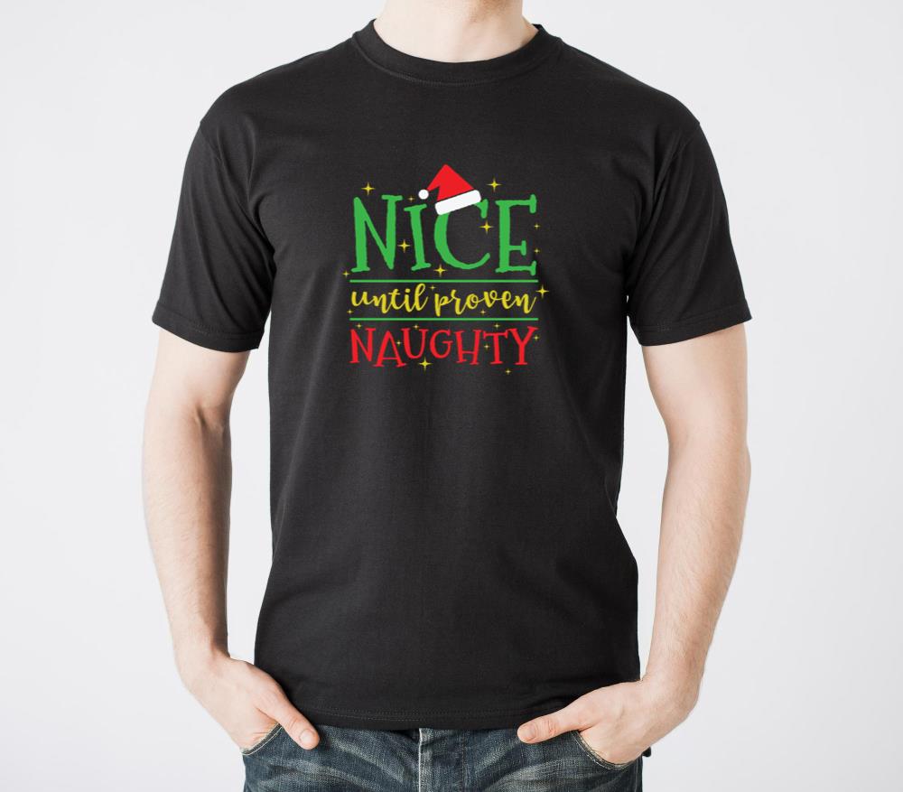 Nice until proven Naughty Christmas - Unisex Standard T-Shirt