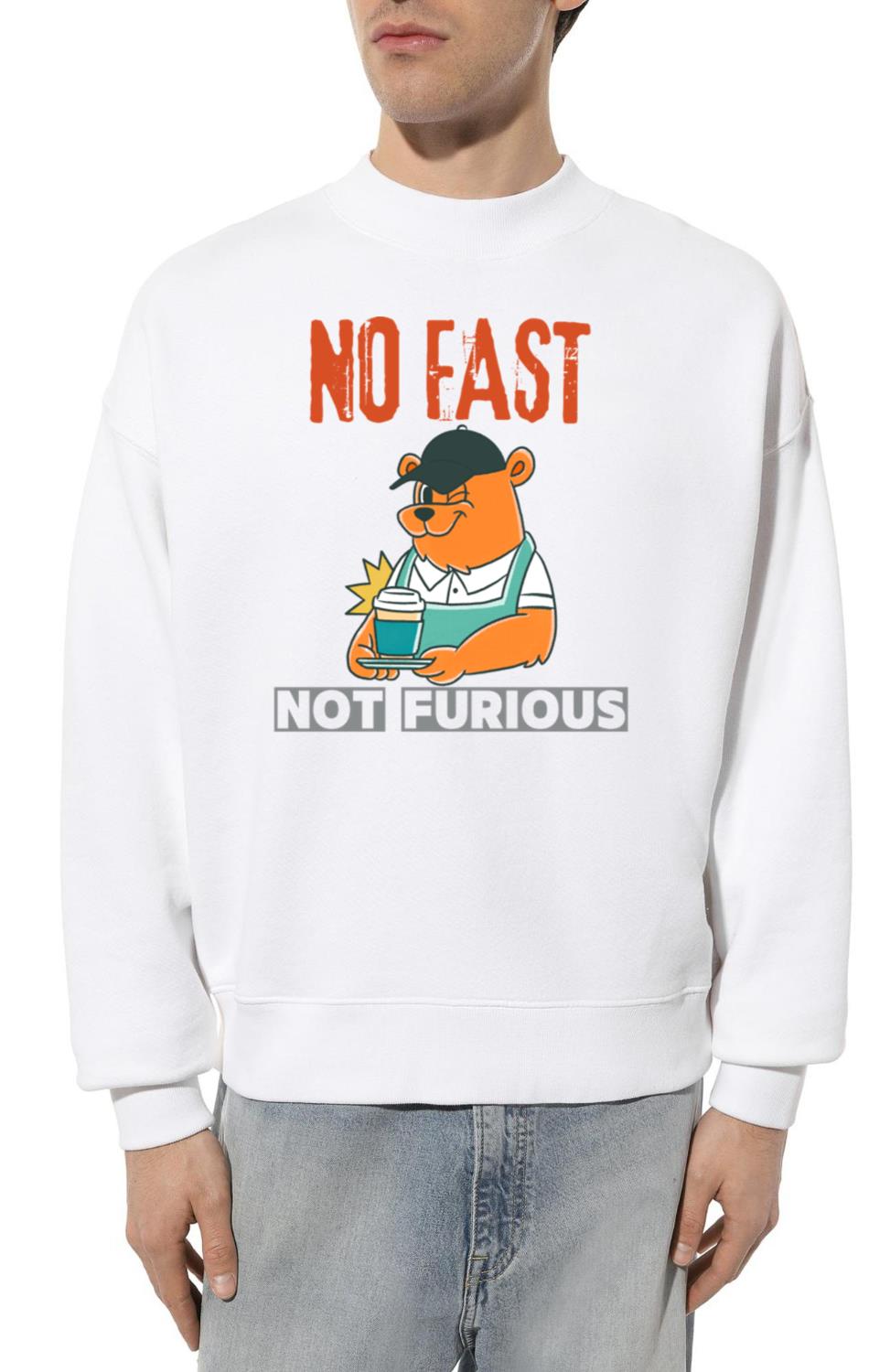 No fast not furious Shirt Cute Sloth Funny women. - Unisex Sweatshirt