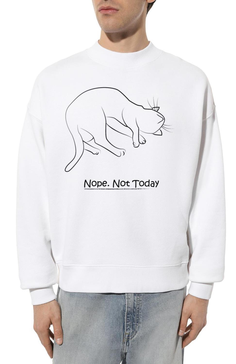 Nope... Not Today - Unisex Sweatshirt
