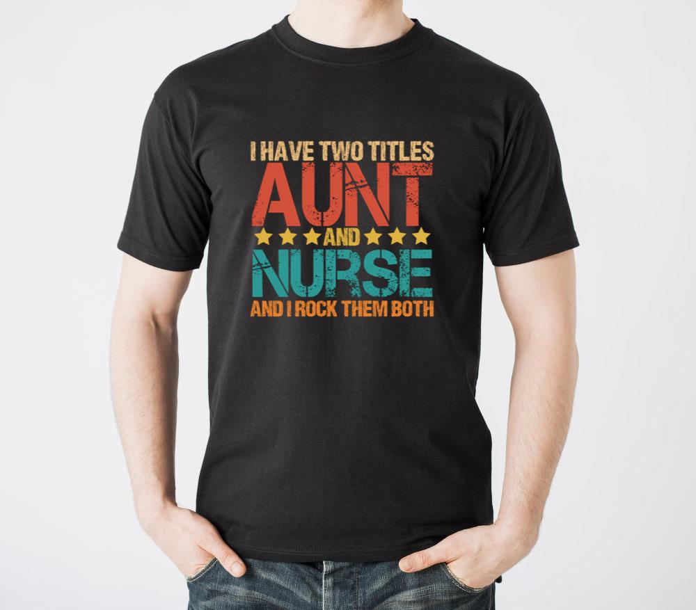 Nursing I Have Two Titles A And Nurse Sister - Unisex Standard T-Shirt