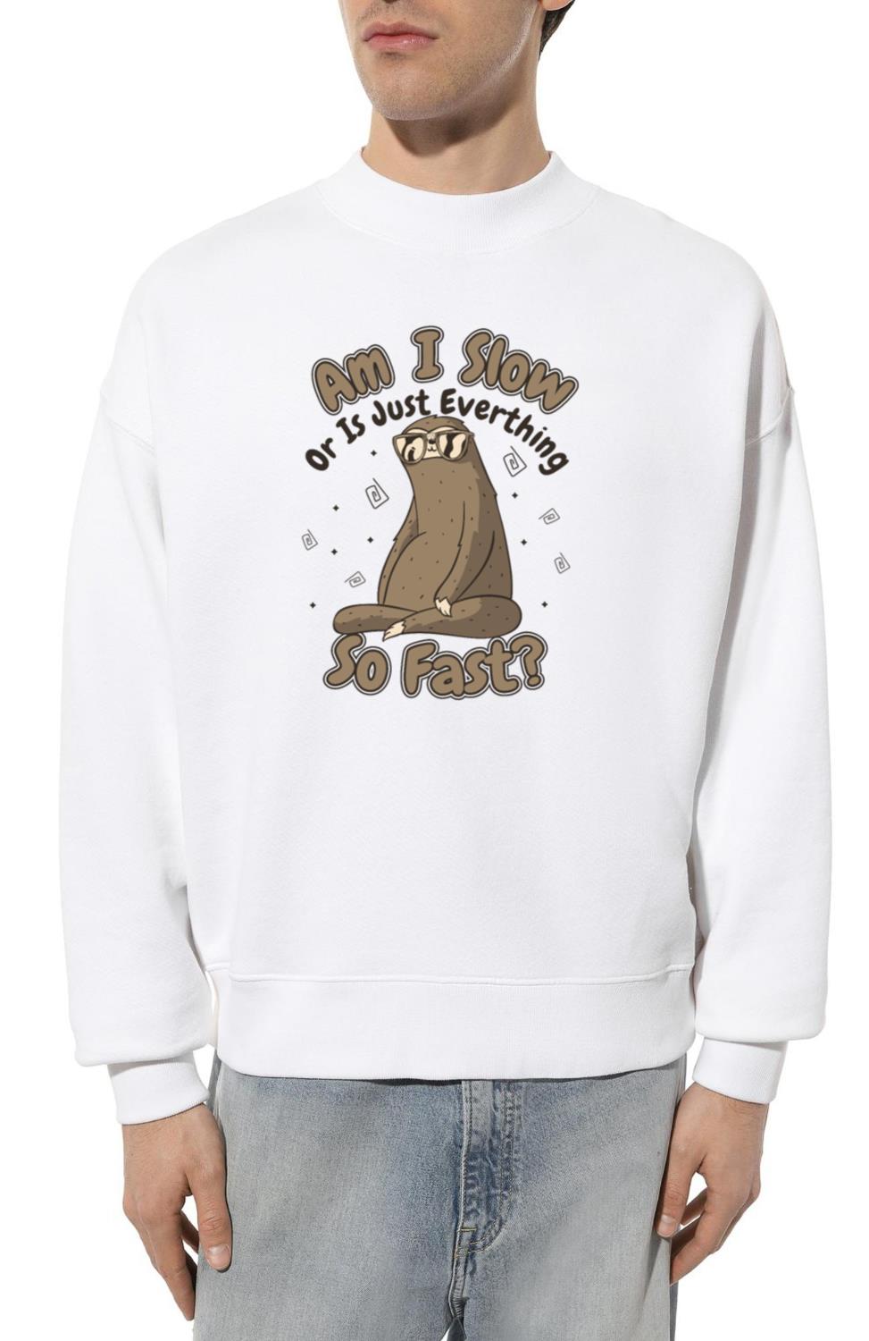 Or Is Just Everything So Fast Pilosa Folivora - Unisex Sweatshirt