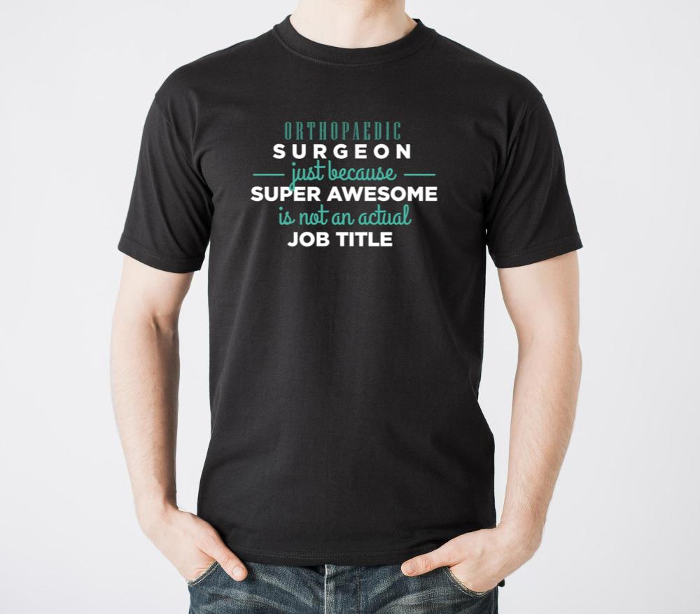 Orthopaedic Surgeon - Orthopaedic Surgeon just bec - Unisex Standard T-Shirt