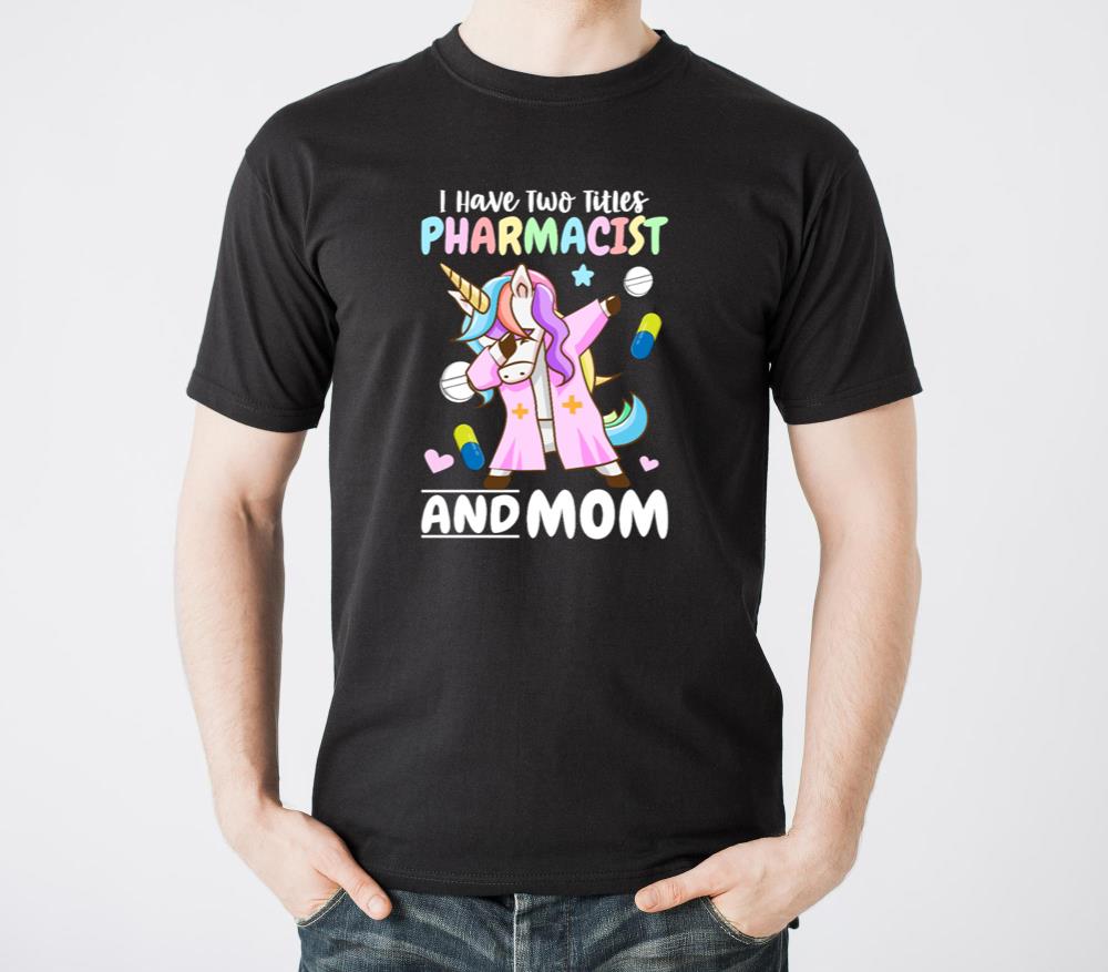 Pharmacist And Mom Pharmacy Technician Pharmacy - Unisex Standard T-Shirt