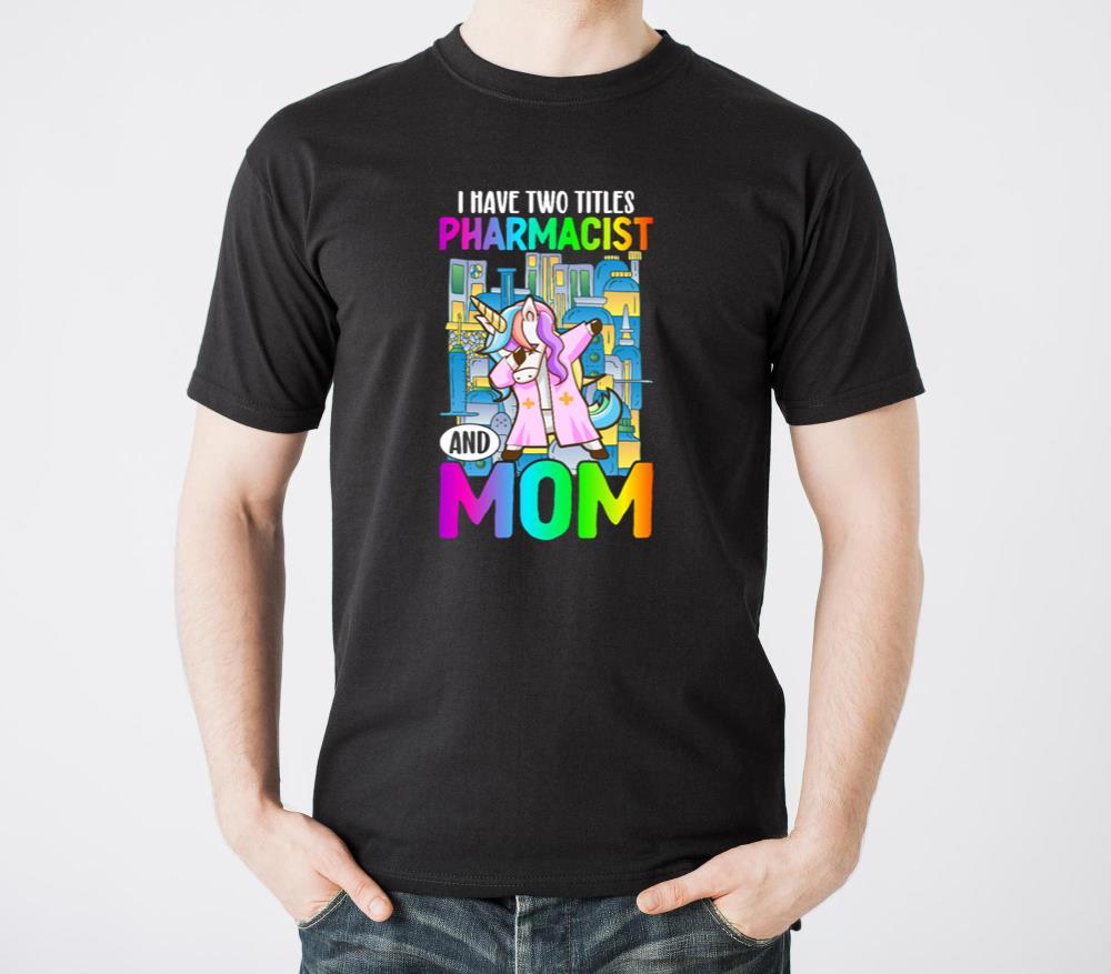Pharmacist And Mom Pharmacy Technician Pharmacy1 - Unisex Standard T-Shirt