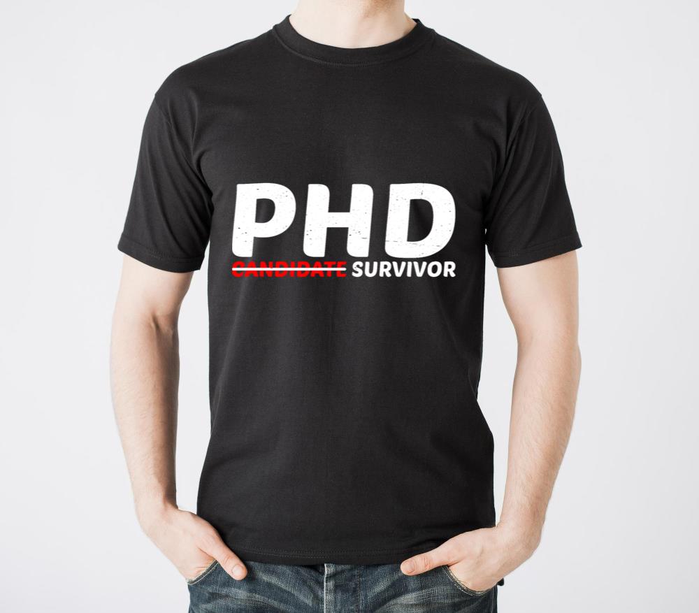 Phd Candidate Survivor 11 - Unisex Standard T-Shirt