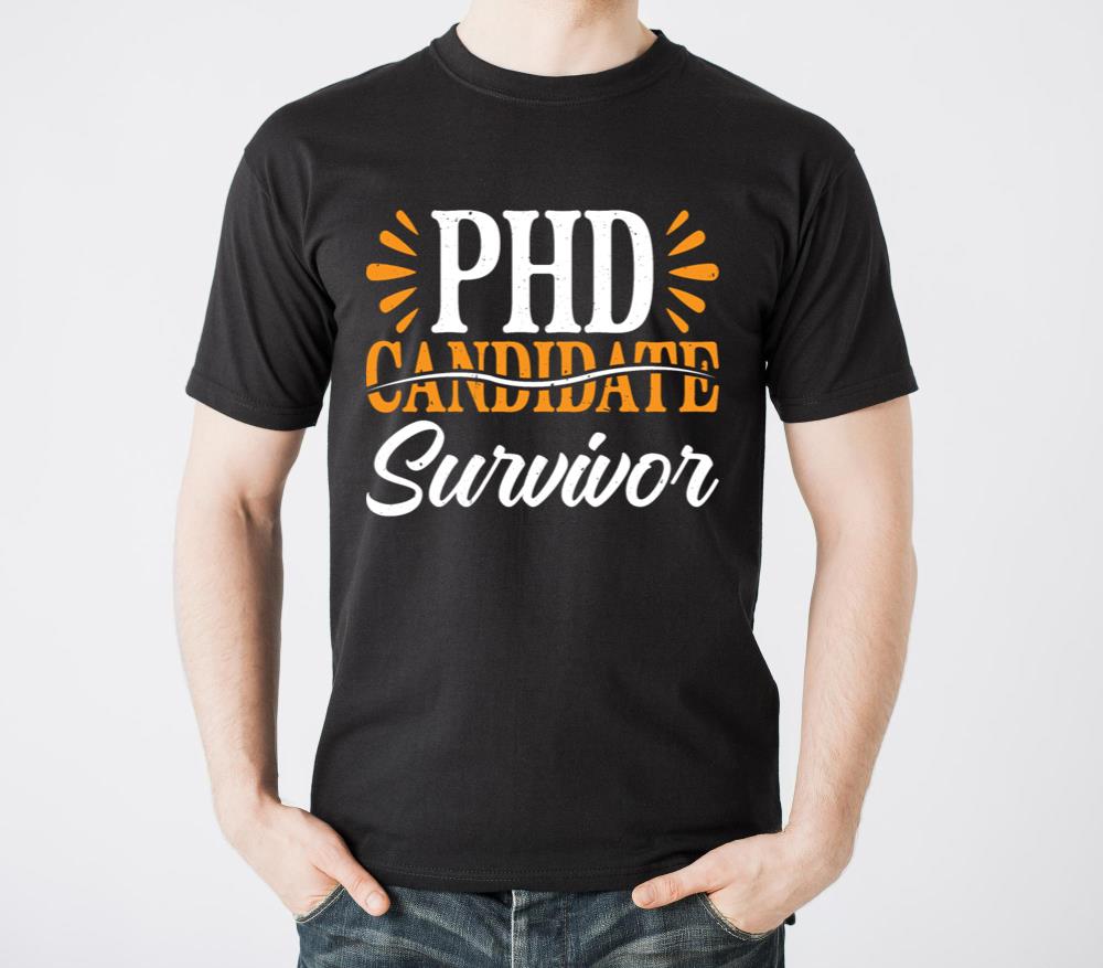 Phd Candidate Survivor 14 - Unisex Standard T-Shirt