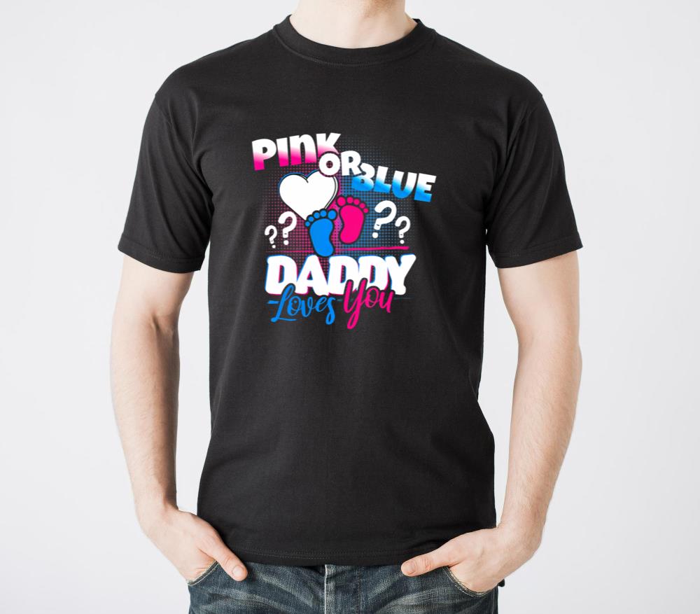 Pink or Blue Daddy Loves You Gender Reveal Husband - Unisex Standard T-Shirt