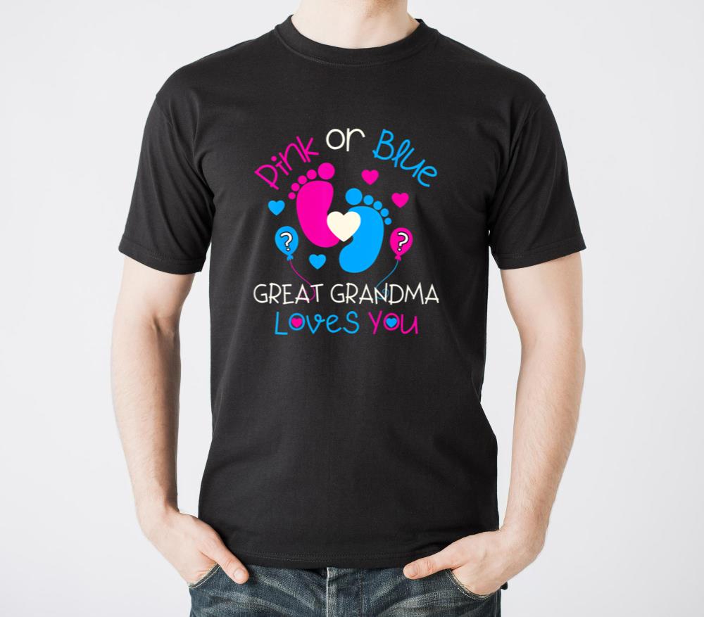 Pink Or Blue Great Grandma Loves You Gender Reveal1 - Unisex Standard T-Shirt