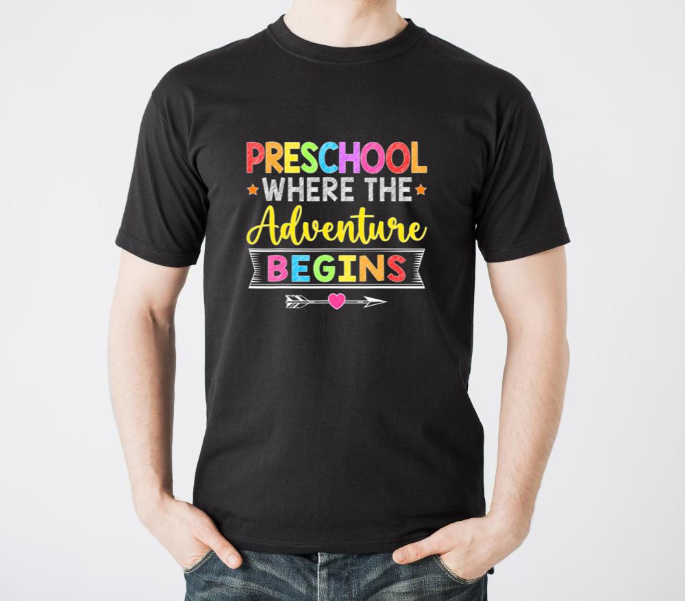 Preschool Where The Adventure Begins Back To Schoo - Unisex Standard T-Shirt