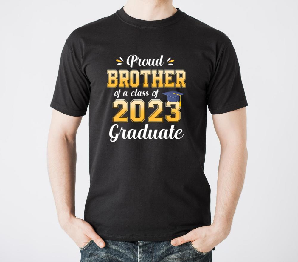 Proud Brother Of A Class Of 2023 Graduate Senior G - Unisex Standard T-Shirt
