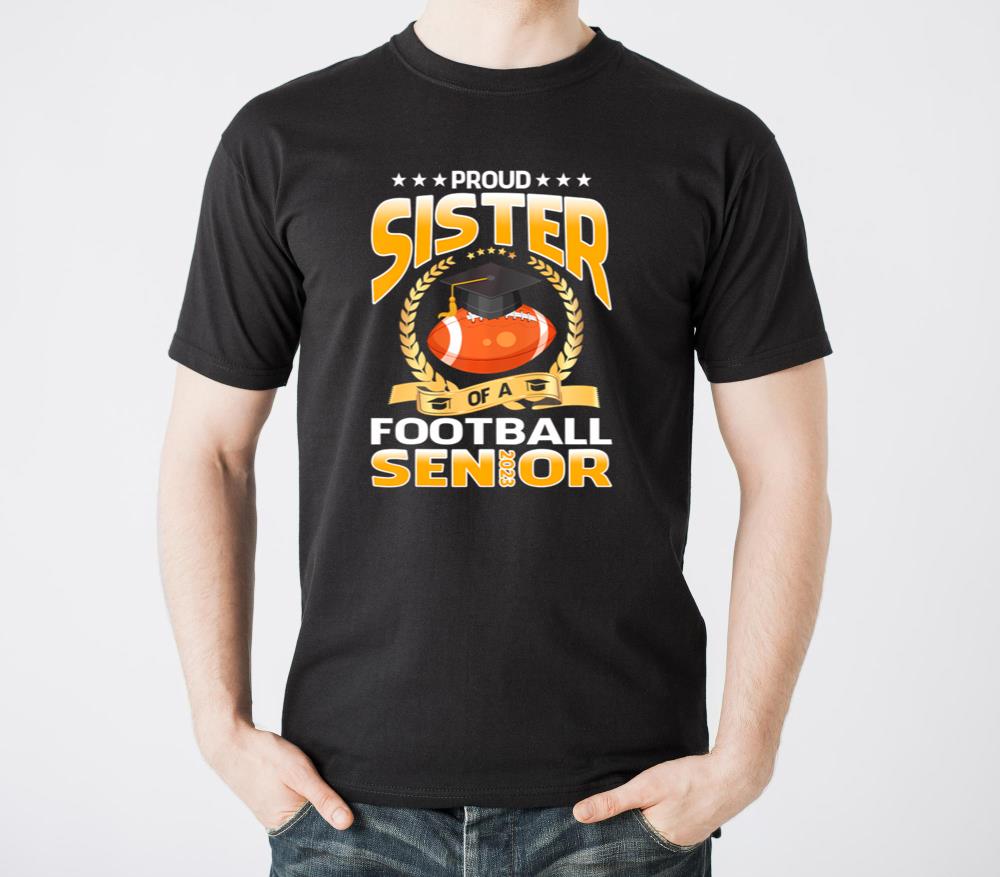 Proud Sister Of A Football Senior 2023 Graduation - Unisex Standard T-Shirt