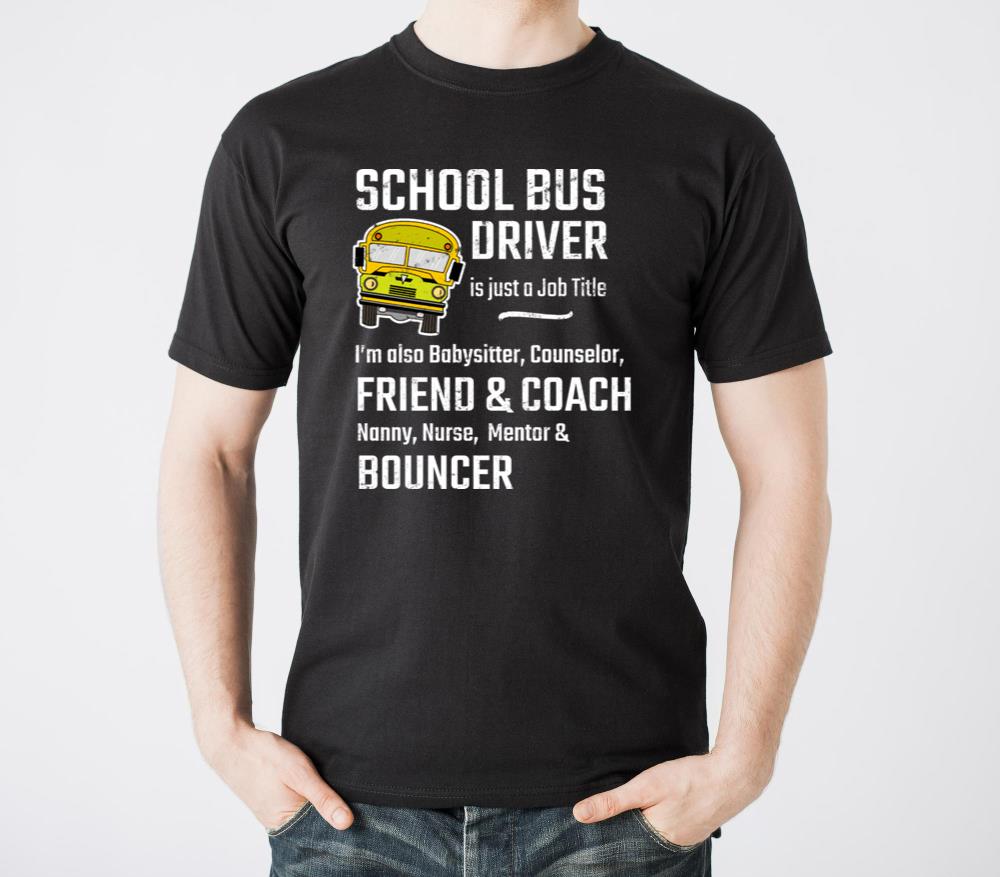 School Bus Driver Is Just A Job Title For Bus - Unisex Standard T-Shirt