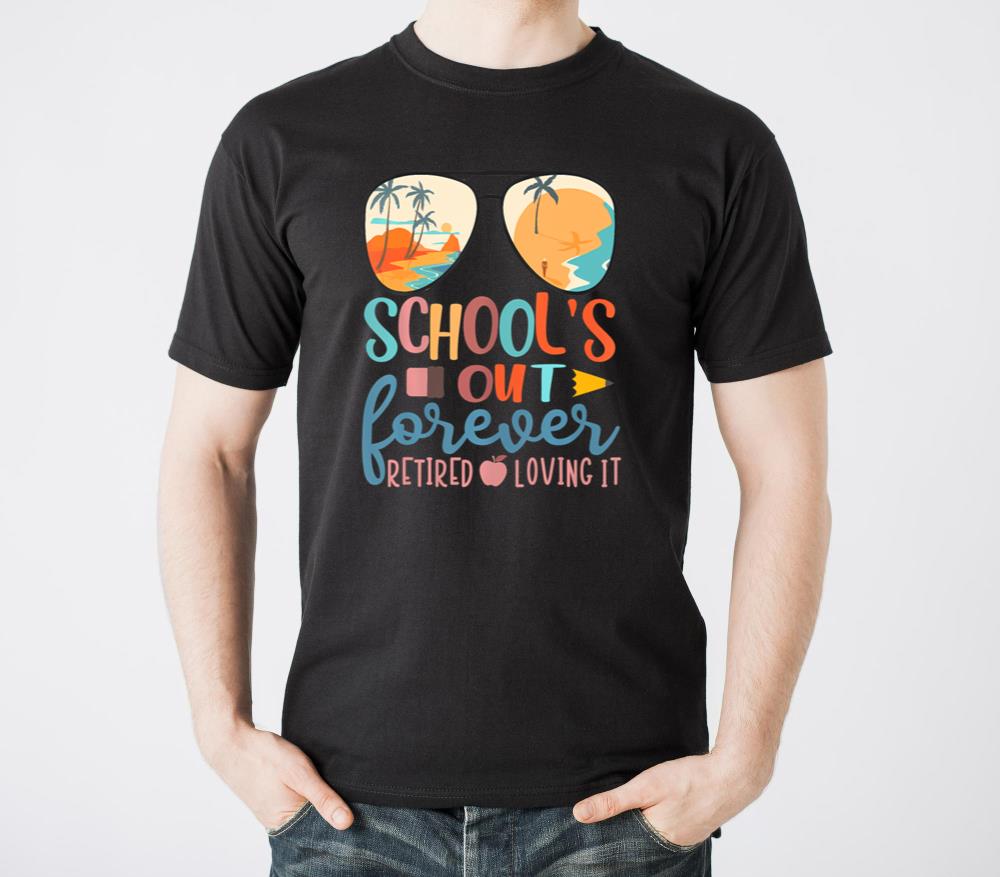 School Is Out Forever Retired Loving It Hello Summ - Unisex Standard T-Shirt