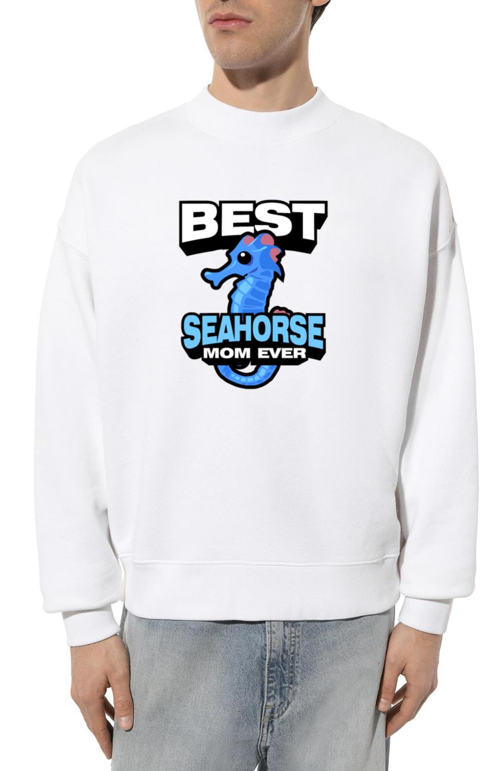 Seahorse _ Sea Seahorse Animals Fish Gift_6 - Unisex Sweatshirt
