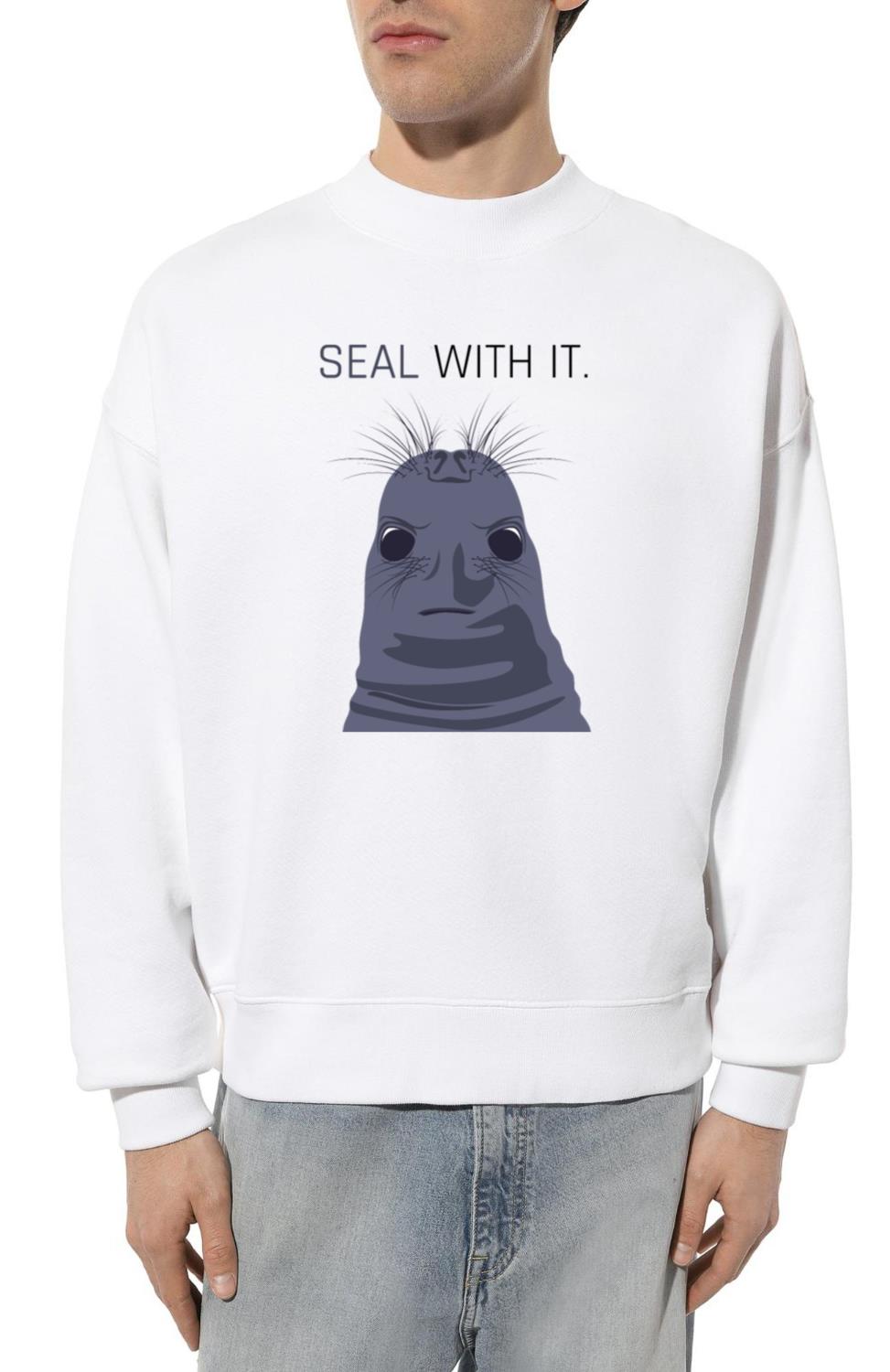 Seal (animal) Meme _Seal with it_ - Unisex Sweatshirt
