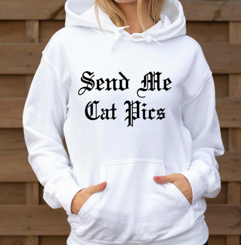 Send Me Cat Pics - Unisex Hoodie