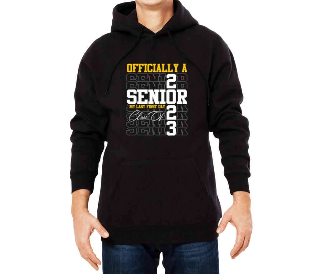 Senior 2023 Graduation My Last First Day Of Class - Unisex Hoodie