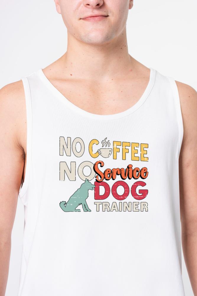 Service Dog No Coffee No Dog Training Coffee Lover - Unisex Tank Top
