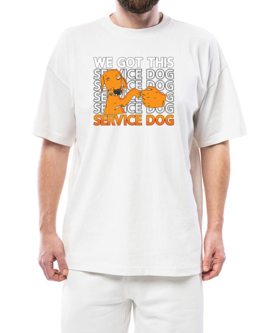 Service Dog Trainer We Got This Service Dog Owner - Unisex Standard T-Shirt