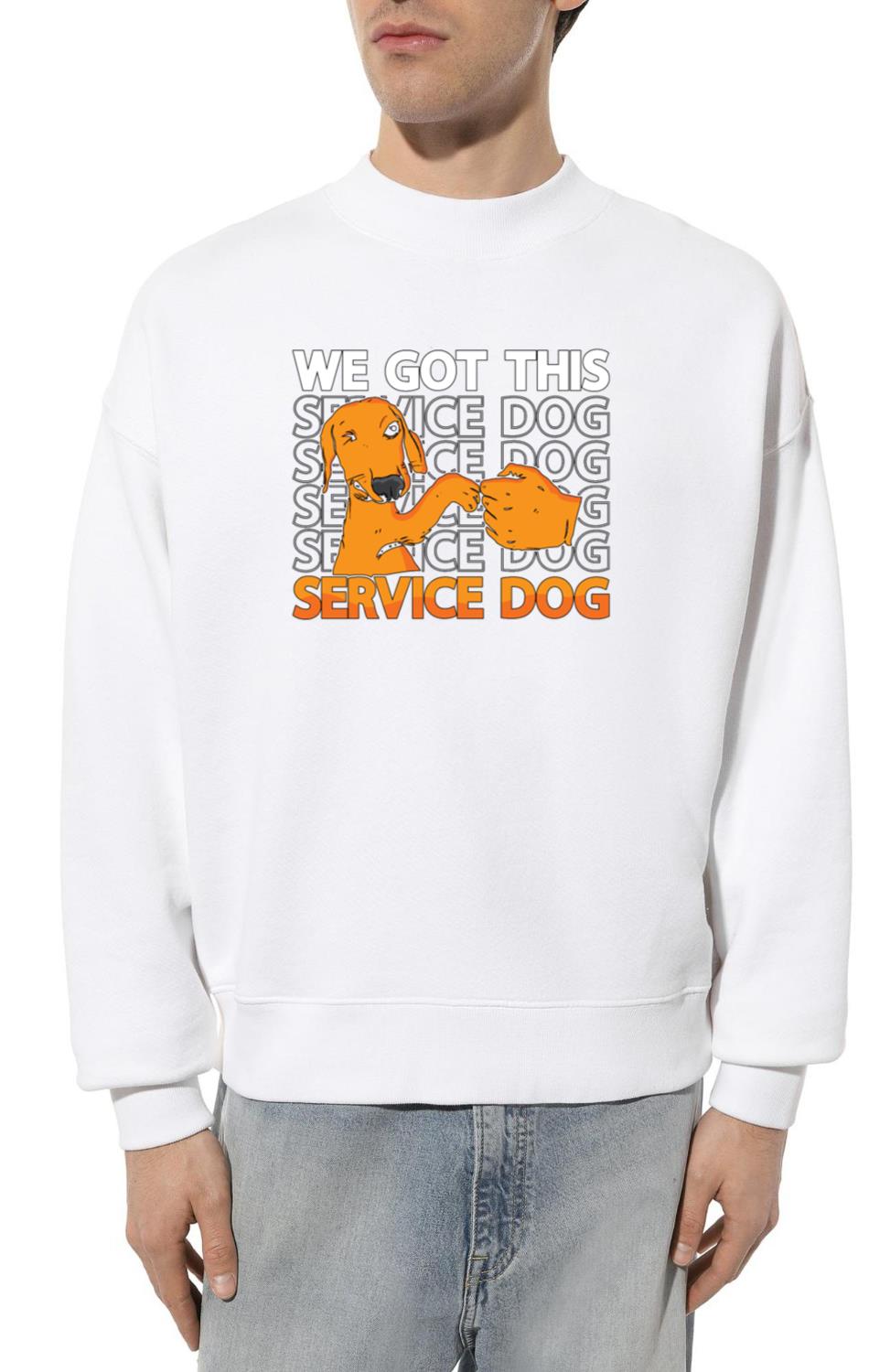 Service Dog Trainer We Got This Service Dog Owner - Unisex Sweatshirt