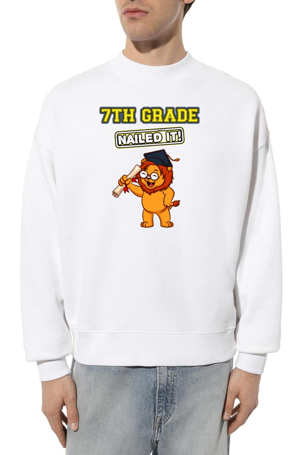 Seventh Grade Nailed It Middle School Highschool_11 - Unisex Sweatshirt