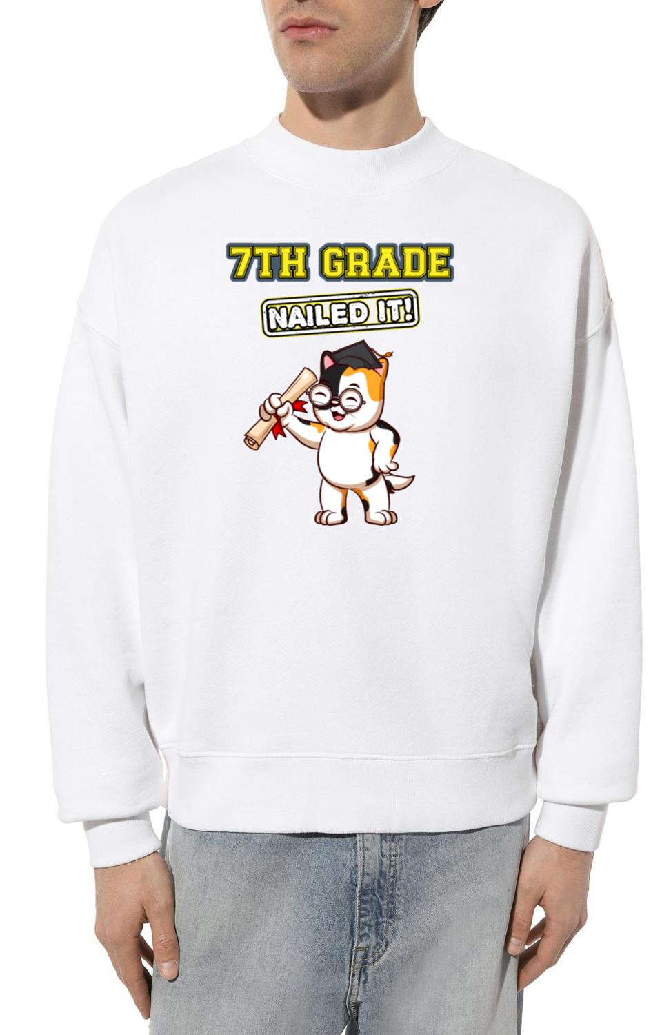Seventh Grade Nailed It Middle School Highschool_2 - Unisex Sweatshirt
