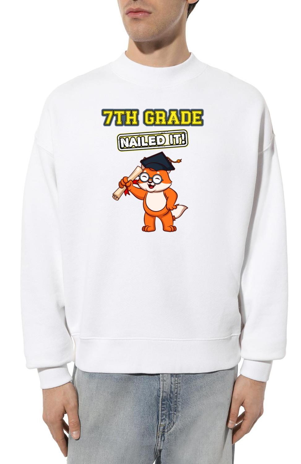 Seventh Grade Nailed It Middle School Highschool_3 - Unisex Sweatshirt